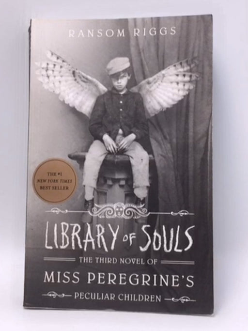 Miss Peregrine's Peculiar Children: Library of Souls - Ransom Riggs