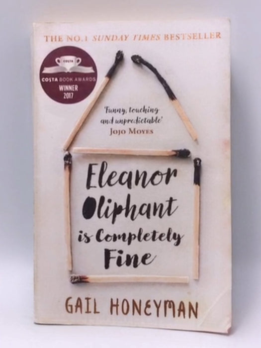 Eleanor Oliphant is Completely Fine - Gail Honeyman