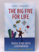 The Big Five For Life: Vervul je vijf grote levenswensen - Het geheim van groot leiderschap - John P. Strelecky ;