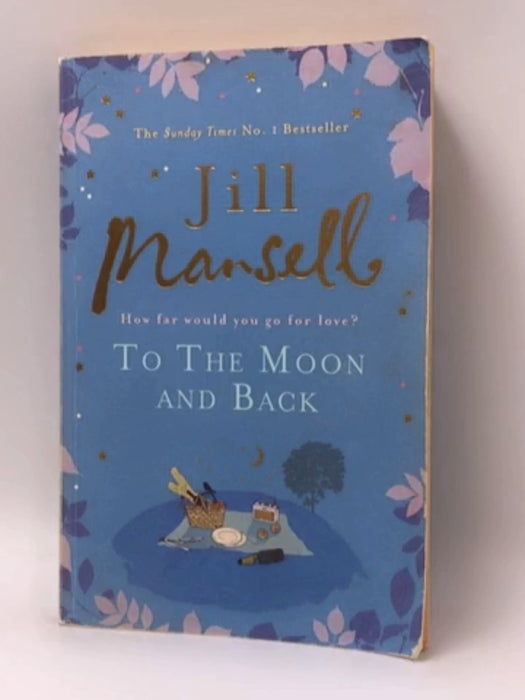 To the Moon and Back - Jill Mansell