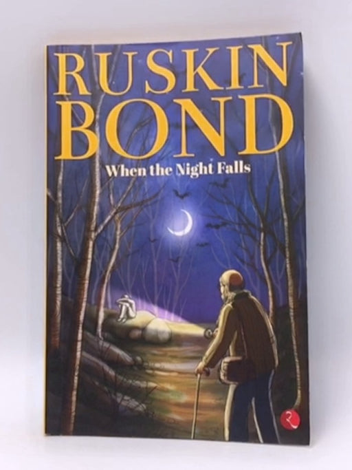 When the Night Falls - Ruskin Bond