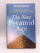 The New Pyramid Age - Philip Coppens; 