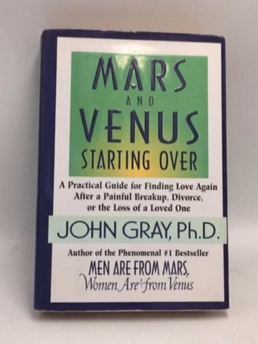Mars and Venus Starting Over- [Hardcover] - John Gray; 