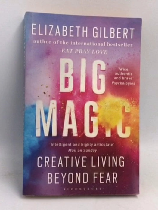 Big Magic - Elizabeth Gilbert; 