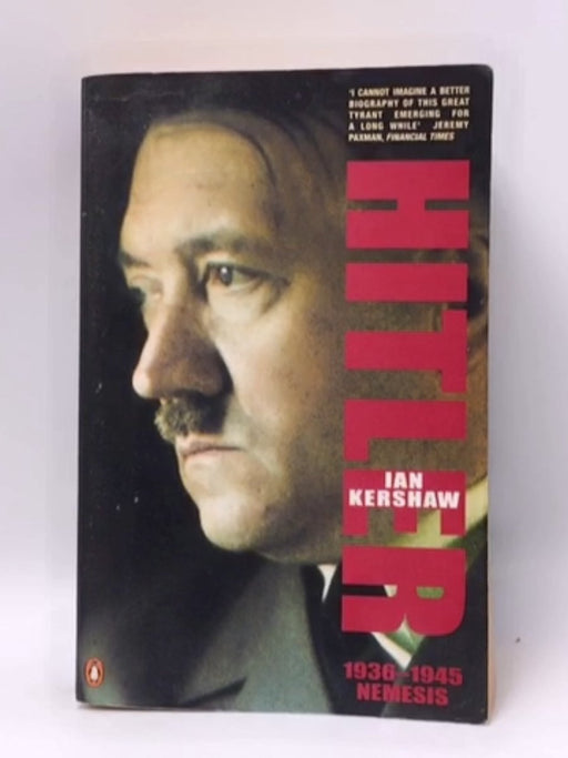 Hitler 1936-1945 - Ian Kershaw; 