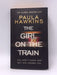 The Girl on the Train - Paula Hawkins