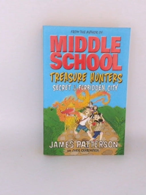 Secret of the Forbidden City - James Patterson; Chris Grabenstein; 