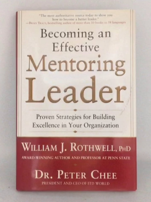 Becoming an Effective Mentoring Leader: Proven Strategies for becoming an Effective Mentoring Leader: Proven Strategies for B