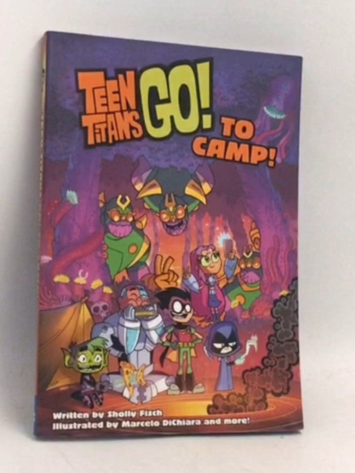 Teen Titans Go! to Camp! - Sholly Fisch