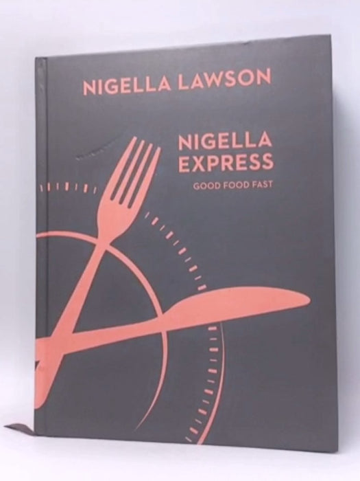 Nigella Express - Hardcover - Nigella Lawson; 