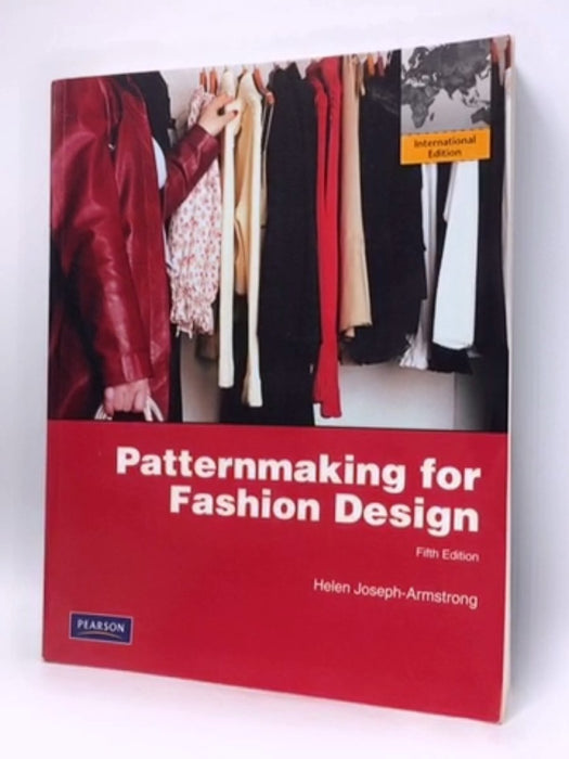 Patternmaking for Fashion Design - Helen Joseph Armstrong; 