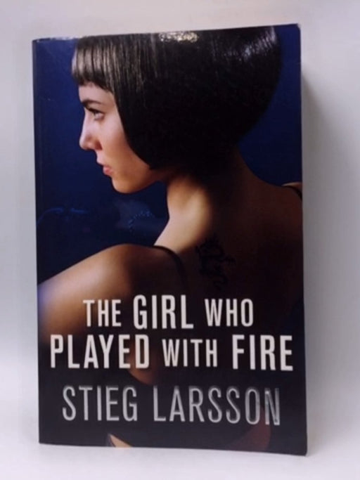 The Girl who Played with Fire - Stieg Larsson; 