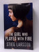 The Girl who Played with Fire - Stieg Larsson; 