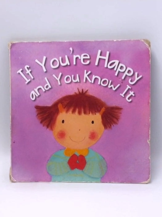 If You're Happy and You Know It- Boardbook  - 