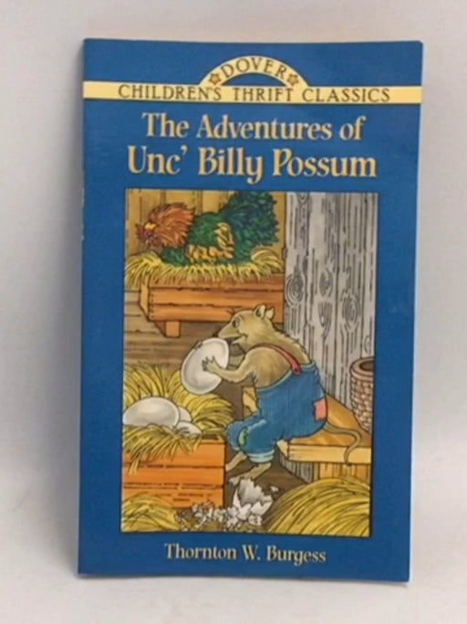 The Adventures of Unc' Billy Possum - Thornton W. Burgess
