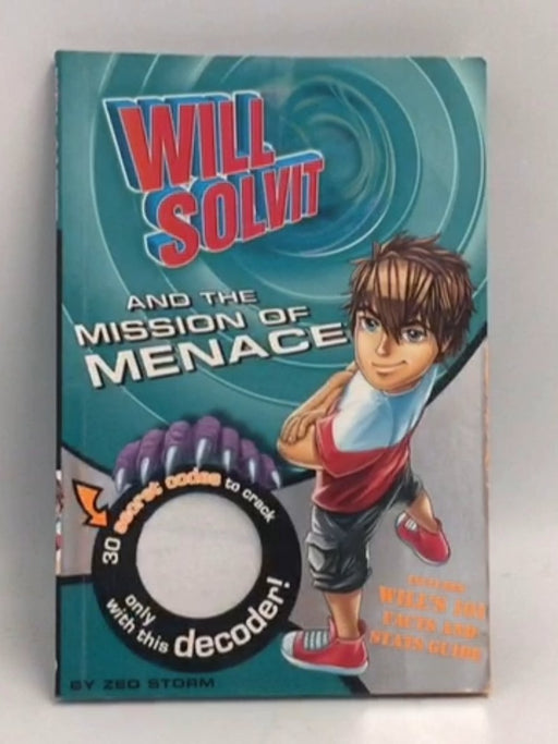 Will Solvit and the Mission of Menace - Zed Storm; 