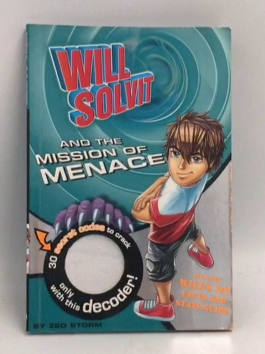 Will Solvit and the Mission of Menace - Zed Storm; 