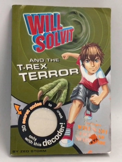 Will Solvit and the T-rex Terror - Zed Storm; 