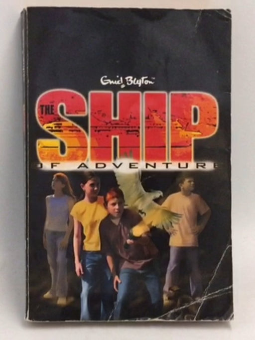 The Ship of Adventure - Enid Blyton; 