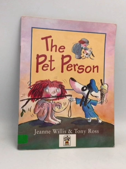 The Pet Person - Jeanne Willis ,  Tony Ross