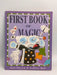 First Book of Magic - Sara Silcock