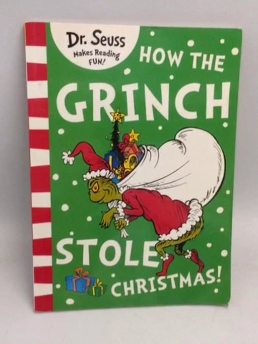 How the Grinch Stole Christmas!  - Dr. Seuss; 