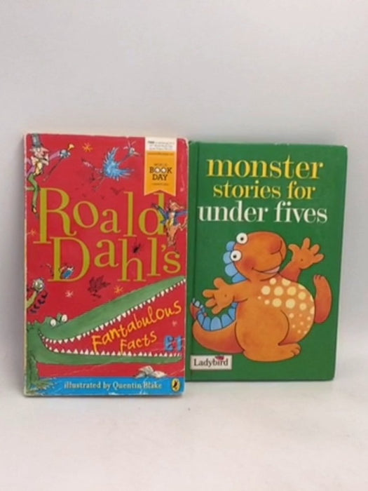 Monster Stories For Under Fives / Roald Dahl's Fabulous facts - Joan Stimson