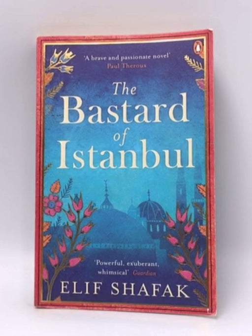 The Bastard of Istanbul - Elif Shafak