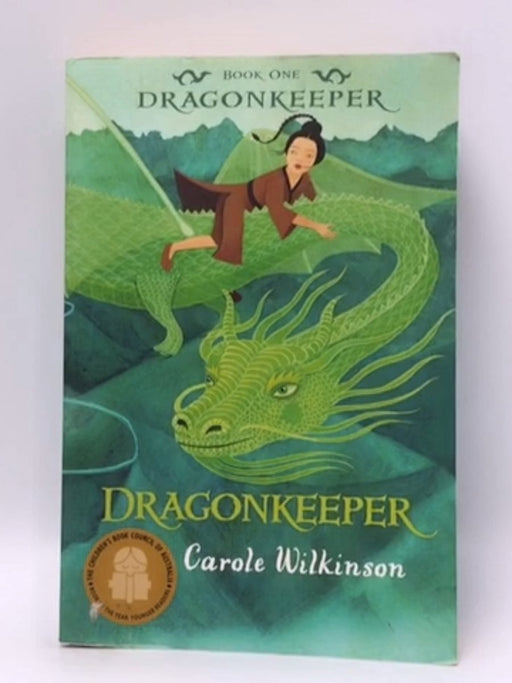 Dragonkeeper - Carole Wilkinson; 