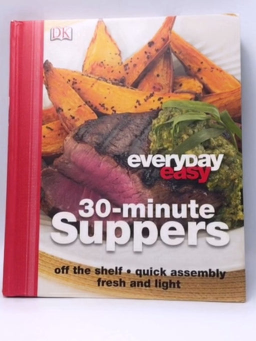 30 Minute Supper (Everyday Easy) - Hardcover - DK; 