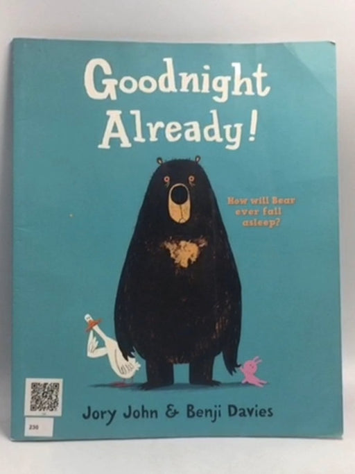 Goodnight Already!   - Jory John ,  Benji Davies