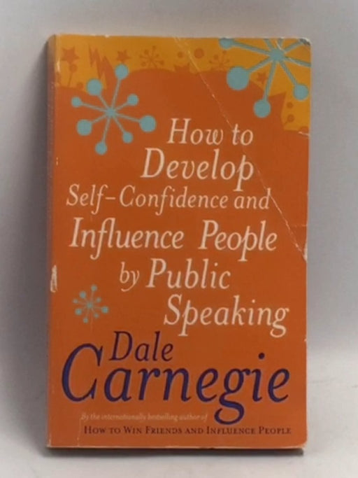 How To Develop Self-Confidence - Dale Carnegie