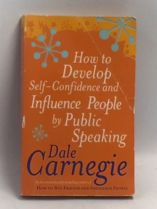 How To Develop Self-Confidence - Dale Carnegie