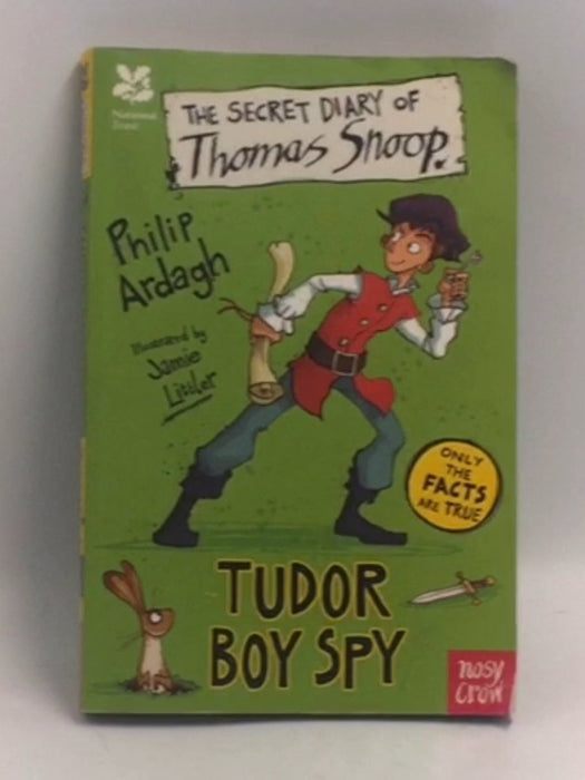 The Secret Diary of Thomas Snoop, Tudor Boy Spy - Philip Ardagh