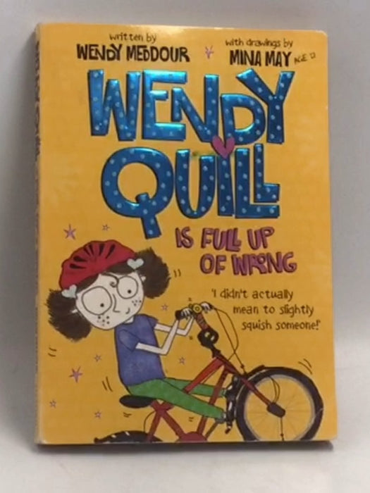 Wendy Quill is Full Up of Wrong   - Wendy Meddour