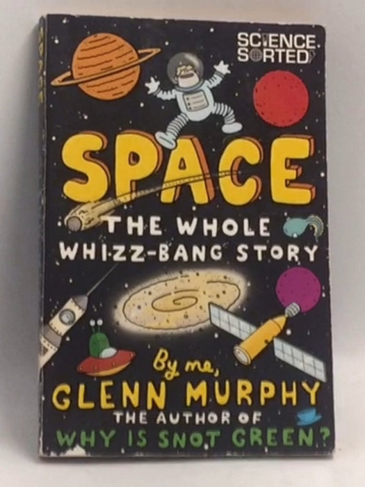 Space: The Whole Whizz-Bang Story - Glenn Murphy; 