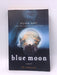 Blue Moon (The Immortals, Book 2) - Noël, Alyson; 