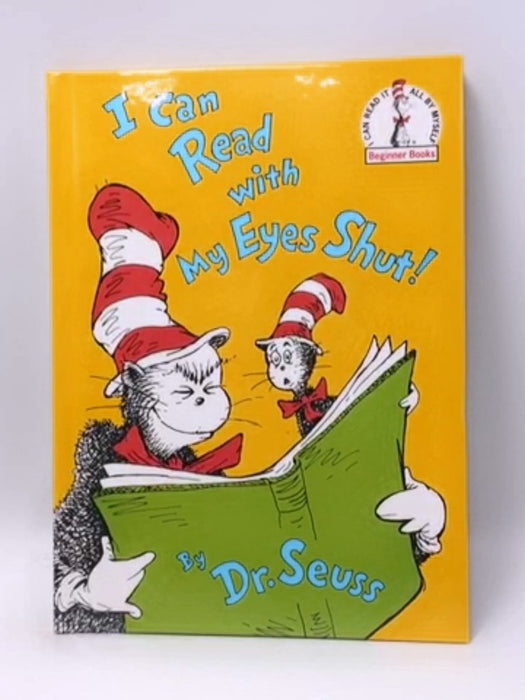 I Can Read With My Eyes Shut! (Beginner Books(R)) - Hardcover - Dr. Seuss; 