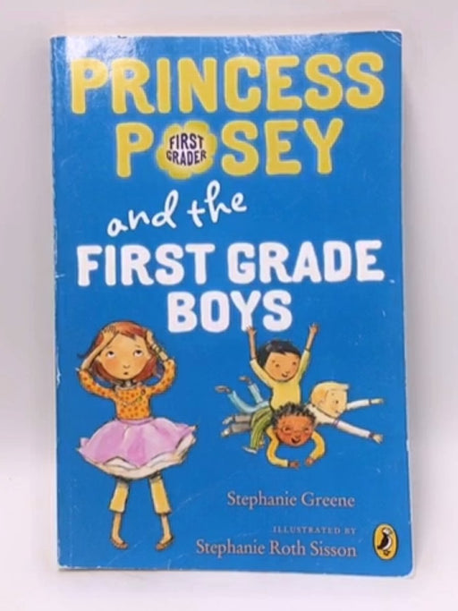 Princess Posey and the First-Grade Boys - Stephanie Greene; 