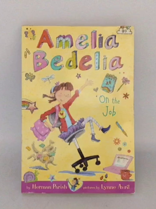 Amelia Bedelia Chapter Book #9: Amelia Bedelia on the Job - Herman Parish; 