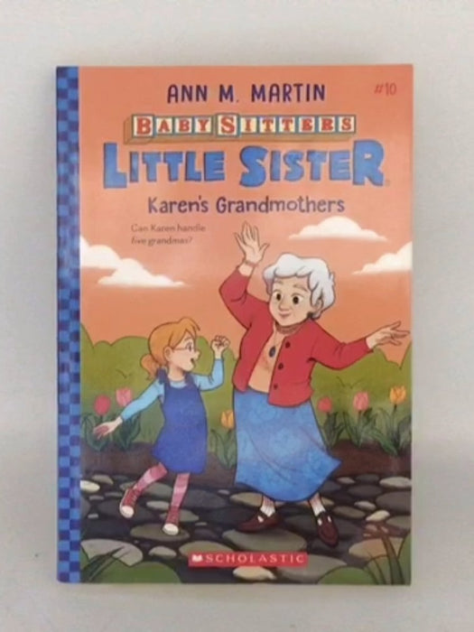 Baby-Sitters Little Sister #10: Karen’s Grandmothers - Ann M. Martin;
