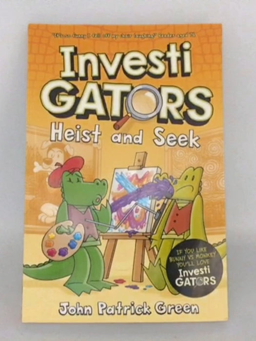 InvestiGators: Heist and Seek - John Patrick Green; 