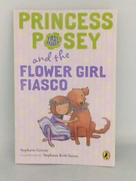 Princess Posey and the Flower Girl Fiasco - Stephanie Greene; 