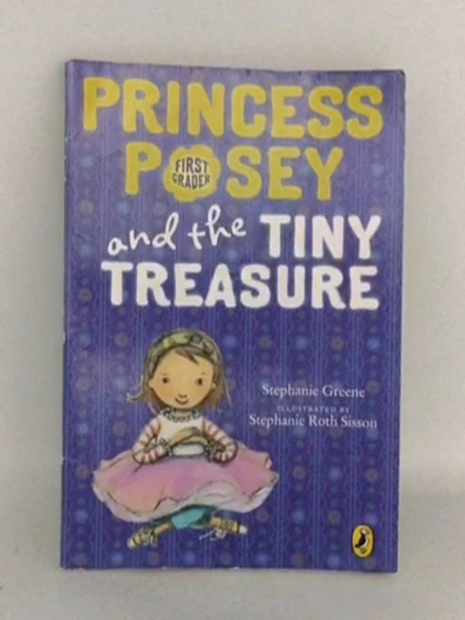 Princess Posey and the Tiny Treasure - Stephanie Greene; 