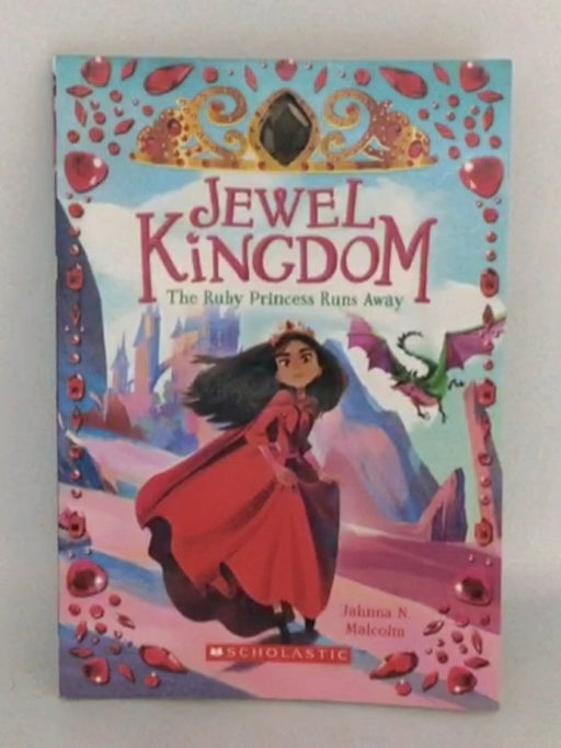 Jewel Kingdom #1: The Ruby Princess Runs Away - Jahnna N. Malcolm;