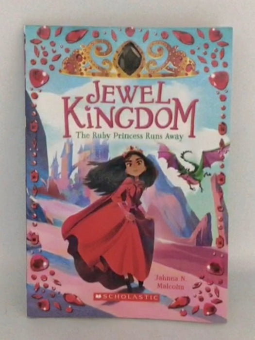 Jewel Kingdom #1: The Ruby Princess Runs Away - Jahnna N. Malcolm;