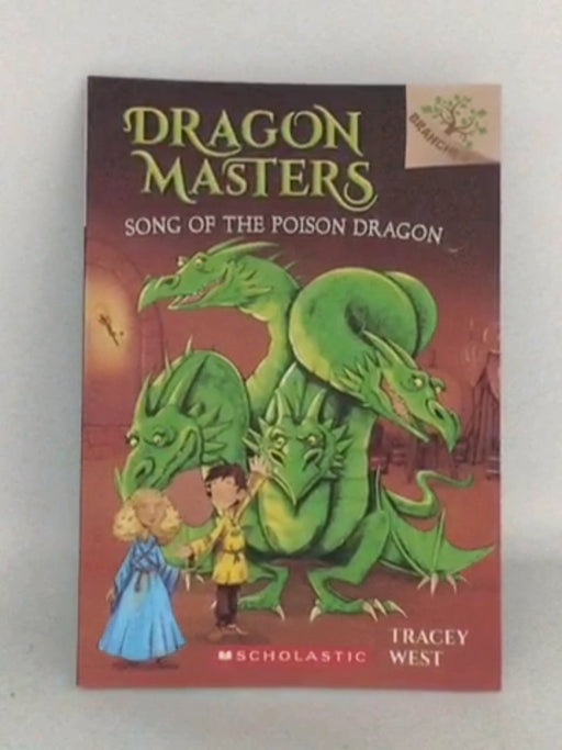 Dragon Masters #5: Song of the Poison Dragon - Tracy West;