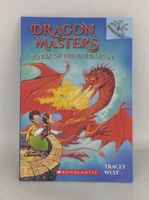 Dragon Masters #04: Power of the Fire Dragon - Tracey West;