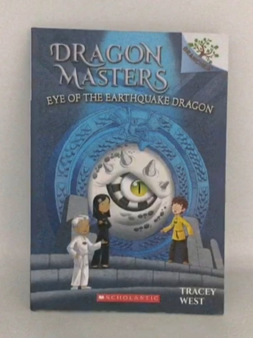 Dragon Masters #13: Eye of the Earthquake Dragon - Tracey West;