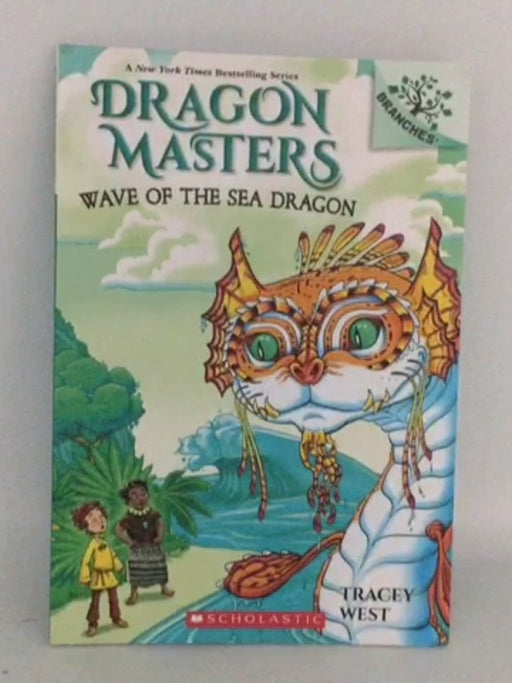  Dragon Masters #19: Wave of the Sea Dragon  - Tracy West;